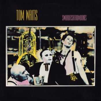 Tom Waits - Swordfishtrombones (1983) 