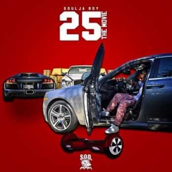 Soulja Boy - 25 The Movie (2015)