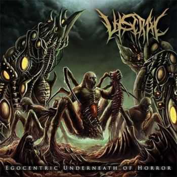 Viscral - Egocentric Underneath Of Horror (2015)