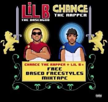 Chance The Rapper & Lil B - Free Based Freestyles (2015) Chance The Rapper & Lil B - Free Based Freestyles (2015)