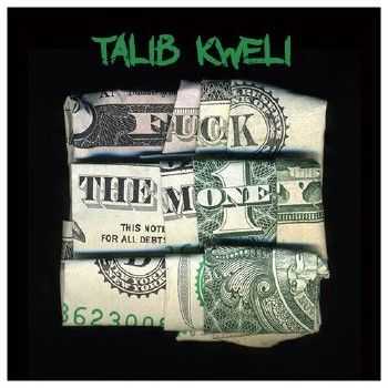 Talib Kweli - Fuck The Money (2015)