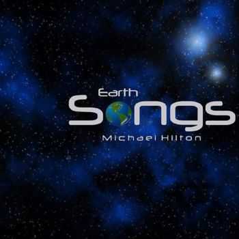 Michael Hilton - Earthsongs (2015)