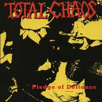 Total Chaos - Pledge Of Defiance (1994)