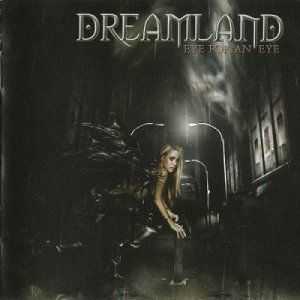 Dreamland - Eye For An Eye (2007)