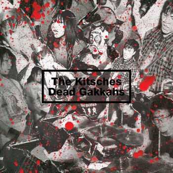 The Kitsches / Dead Gakkahs - Split (2015)