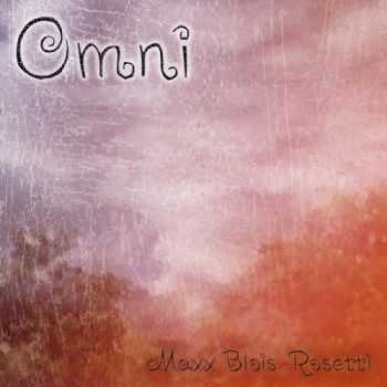 Maxx Blois-Rosetti - Omni (2015)