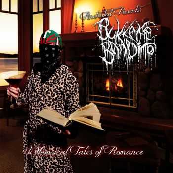 Bukkake Bandito - Bukkake Bandito's Whimsical Tales Of Romance (EP) (2015)