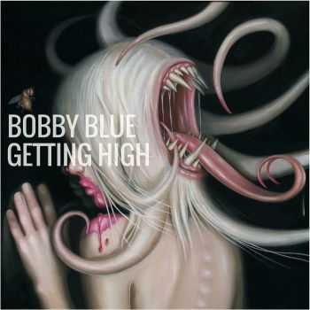 Bobby Blue - Getting High (2015)