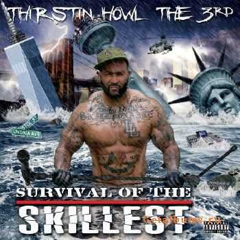 Thirstin Howl the 3rd - Survival of the Skillest (2015) Thirstin Howl the 3rd - Survival of the Skillest (2015)