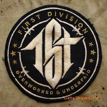 First Division - Overworked & Underpaid (2015) First Division - Overworked & Underpaid (2015)