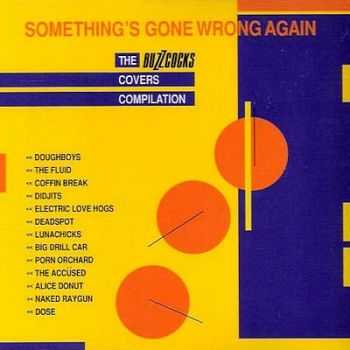 Various Artists - Something's Gone Wrong Again: The Buzzcocks Covers Compilation (1992)