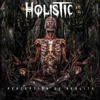 Holistic - Perception Of Reality [EP] (2015)