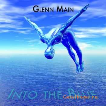 Glenn Main  Into The Blue (2015)