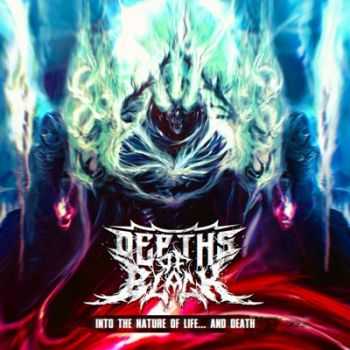 Depths Of Black  Into The Nature Of Life... And Death [EP] (2015)