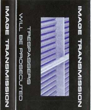 Image Transmission &#8206;- Trespassers Will Be Prosecuted (1993)