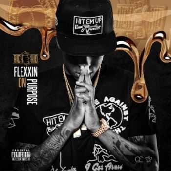 Rich The Kid - Flexin On Purpose (2015) Rich The Kid - Flexin On Purpose (2015)