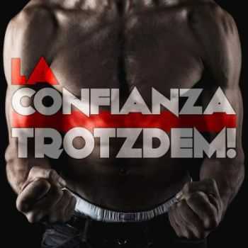 La Confianza - Trotzdem! (iTunes) (2015)