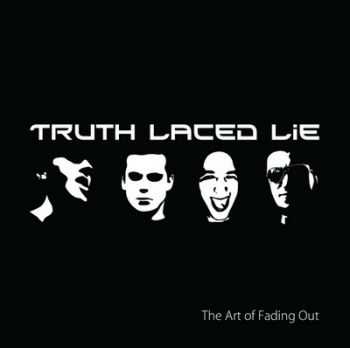 Truth Laced Lie - The Art of Fading Out (2015) Lossless + mp3