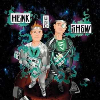 Henk und Shew - Henk und Shew (2015)