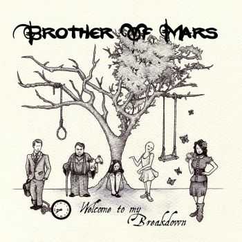 Brother Of Mars - Welcome To My Breakdown (2015)