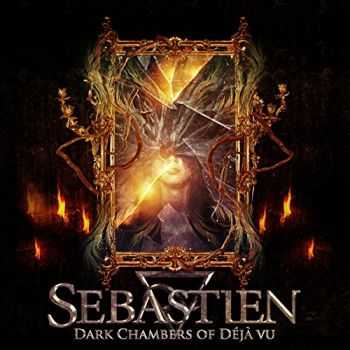 Sebastien - Dark Chambers of Deja Vu (2015)