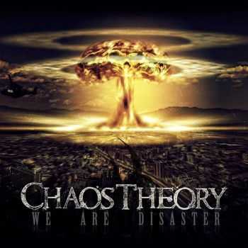 Chaos Theory - We Are Disaster (2015)