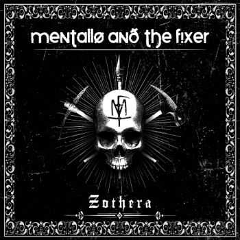 Mentallo And The Fixer - Zothera (Promo) (2014)