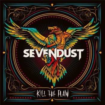 Sevendust - Kill The Flaw (2015)