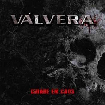 V&#225;lvera - Cidade Em Caos (2015)