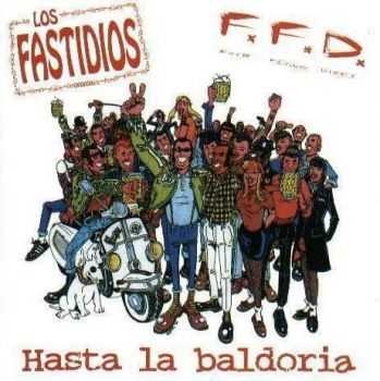 Los Fastidios / F.F.D. - Hasta La Baldoria! (1996)