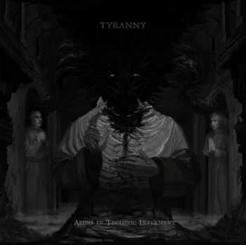 Tyranny - Aeons in Tectonic Interment (2015) (Lossless)