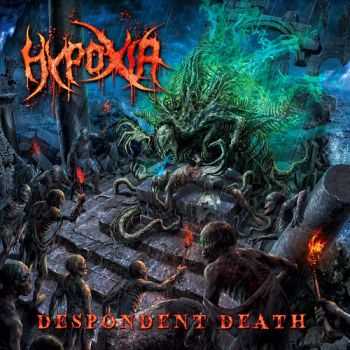 Hypoxia - Despondent Death (2015)