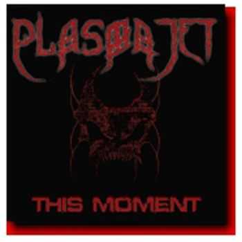 Plasmajet - This Moment(ep 2007)