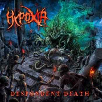 Hypoxia - Despondent Death (2015) (Lossless)