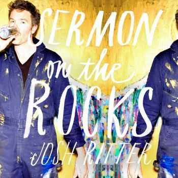 Josh Ritter  Sermon On The Rocks (2015)