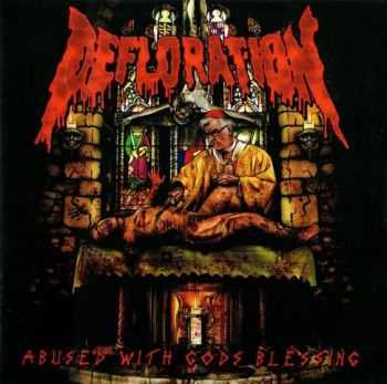 Defloration - Abused With Gods Blessing (2010) (LOSSLESS)