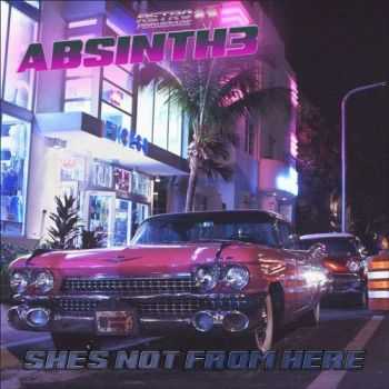 Absinth3 - She 's Not From Here (2015)