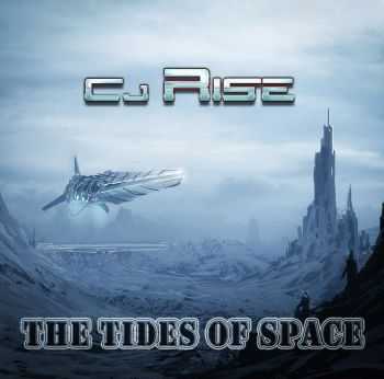 CJ Rise - The Tides Of Space (2015)