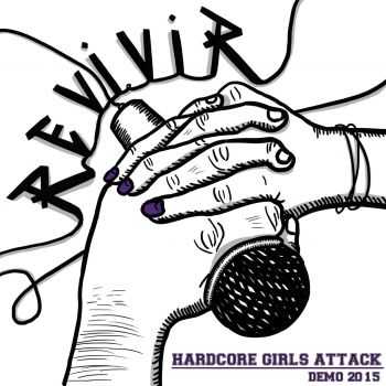 Revivir - Hardcore Girls Attack (demo) 2015