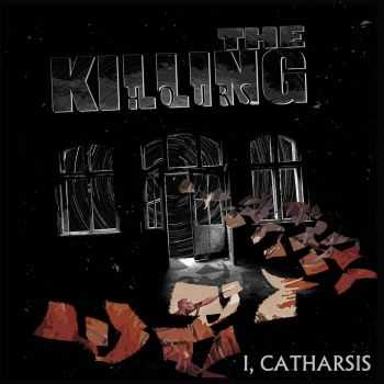 The Killing Hours - I, Catharsis (2015)