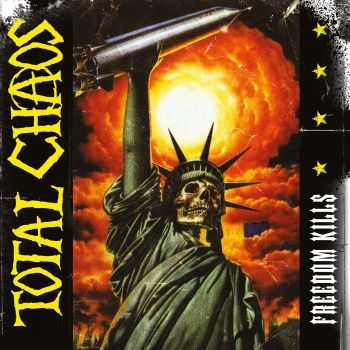 Total Chaos - Freedom Kills (2003)