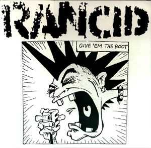 Rancid - Give 'em The Boot (1992)