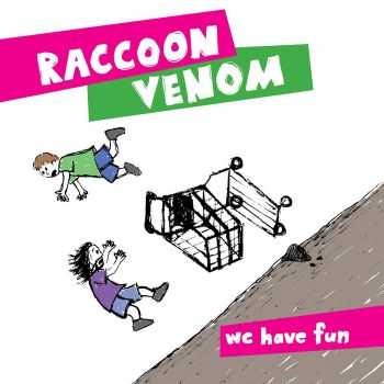 Raccoom Venom - We Have Fun (2015)