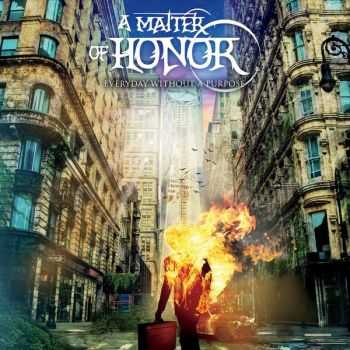 A Matter Of Honor - Everyday Without A Purpose (2015)