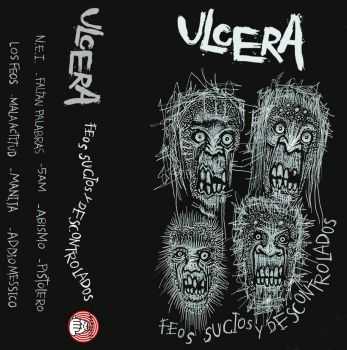 ULCERA - Feos Sucios y Descontrolados Cassette (2015)