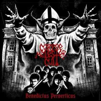 Corpse Molester Cult - Benedictus Perverticus (EP) (2015)