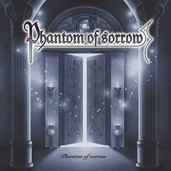 Phantom Of Sorrow - Phantom Of Sorrow (2015)