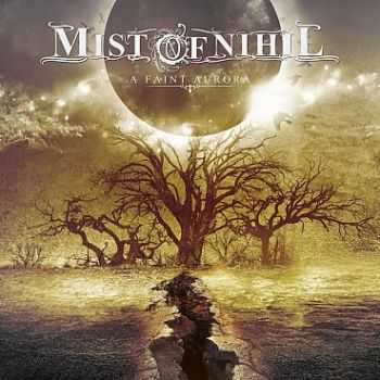 Mist of Nihil - A Faint Aurora(2015)