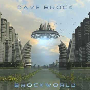 Dave Brock (Hawkwind) - Brockworld (2015)