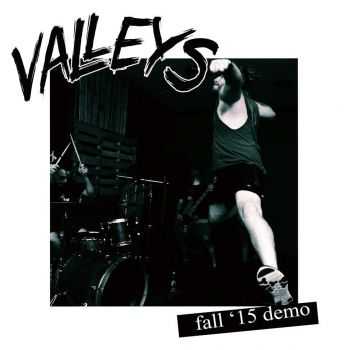 Valleys - Fall '15 [demo] (2015)